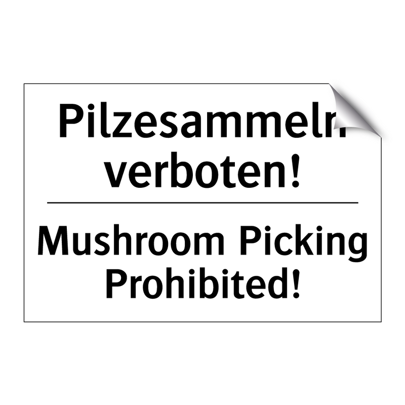 Pilzesammeln verboten! - Mushroom Picking Prohibited!