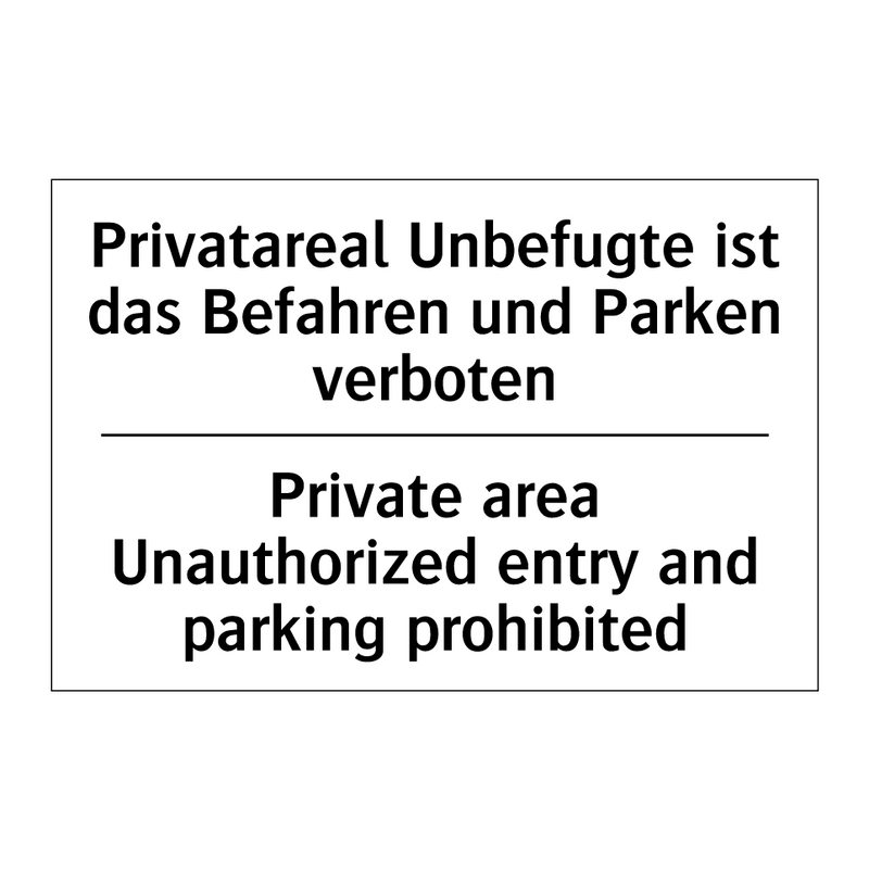 Privatareal Unbefugte ist das /.../ - Private area Unauthorized entry /.../
