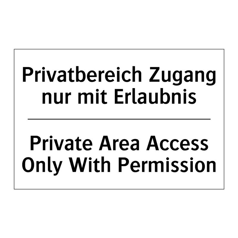 Privatbereich Zugang nur mit Erlaubnis/.../ - Private Area Access Only With /.../
