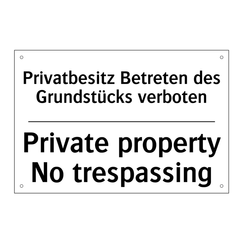 Privatbesitz Betreten des Grundstücks /.../ - Private property No trespassing/.../