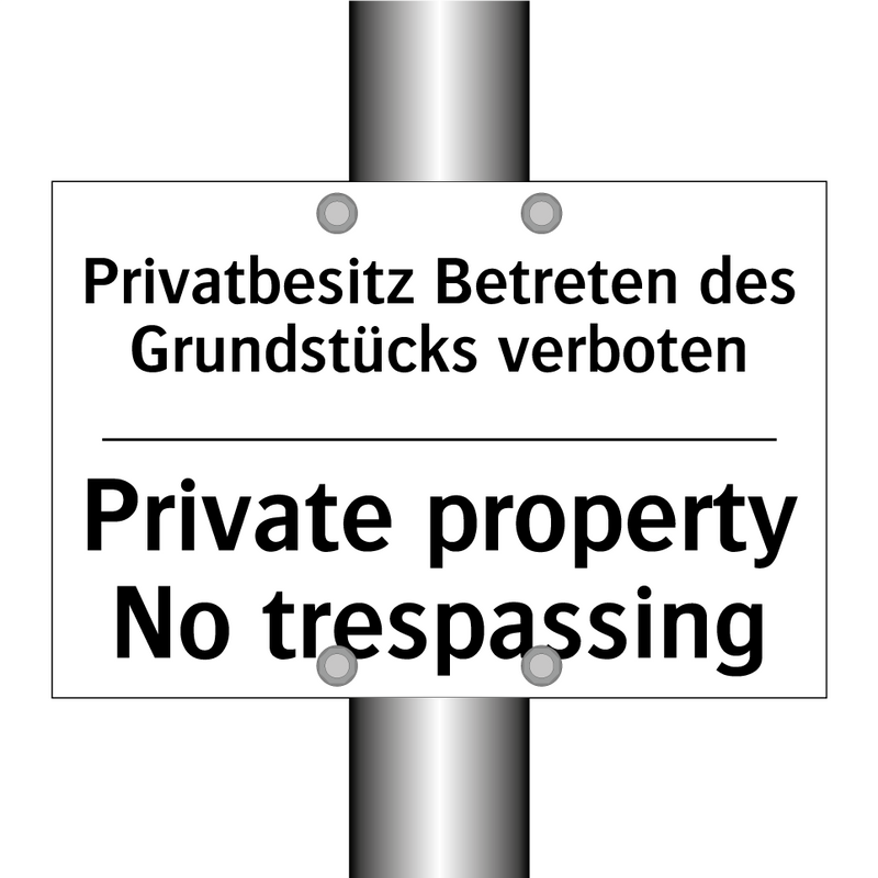 Privatbesitz Betreten des Grundstücks /.../ - Private property No trespassing/.../