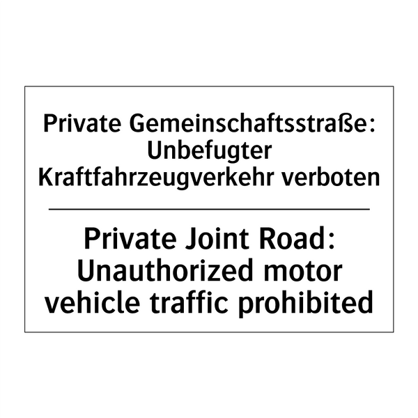 Private Gemeinschaftsstraße: Unbefugter /.../ - Private Joint Road: Unauthorized /.../