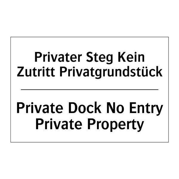 Privater Steg Kein Zutritt Privatgrundstück/.../ - Private Dock No Entry Private /.../