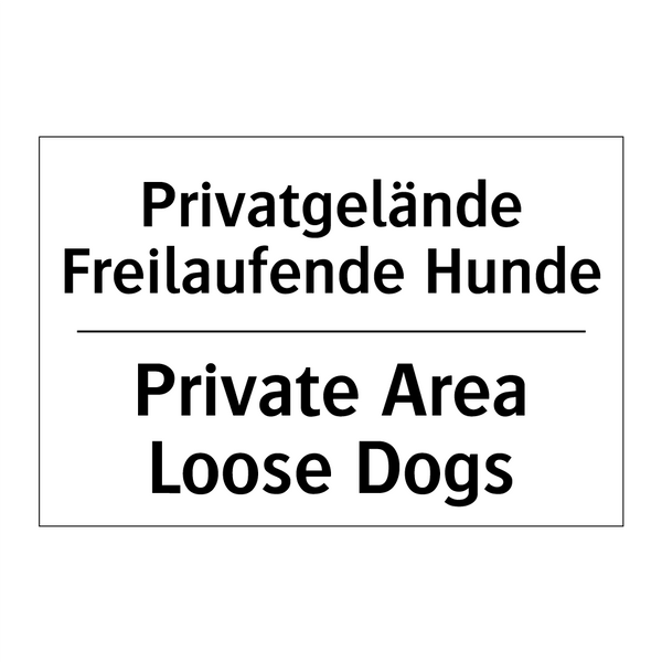 Privatgelände Freilaufende Hunde/.../ - Private Area Loose Dogs