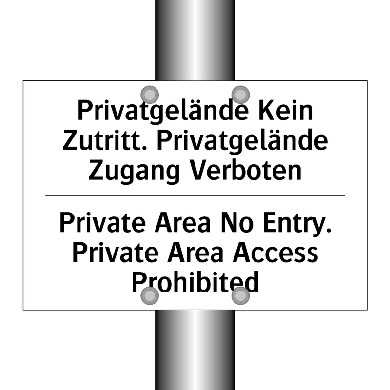 Privatgelände Kein Zutritt. Privatgelände /.../ - Private Area No Entry. Private /.../