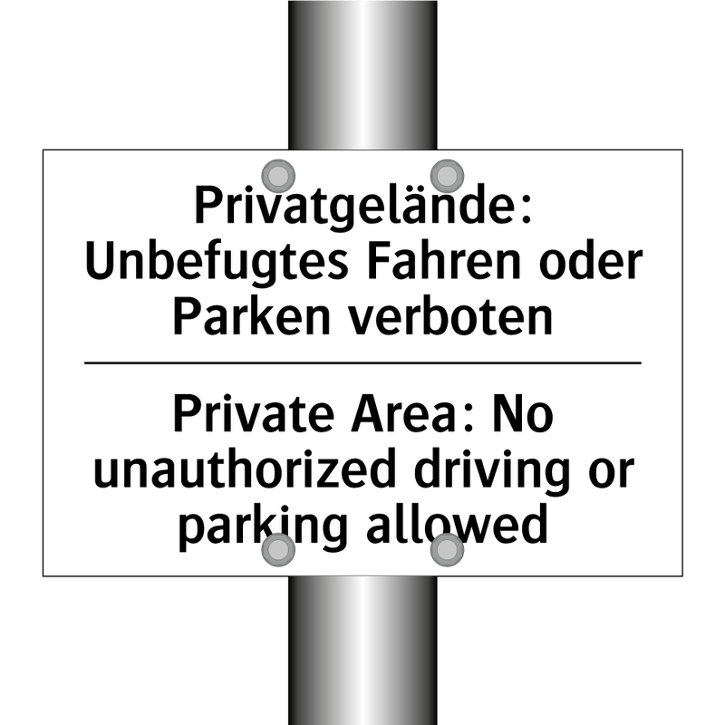 Privatgelände: Unbefugtes Fahren /.../ - Private Area: No unauthorized /.../
