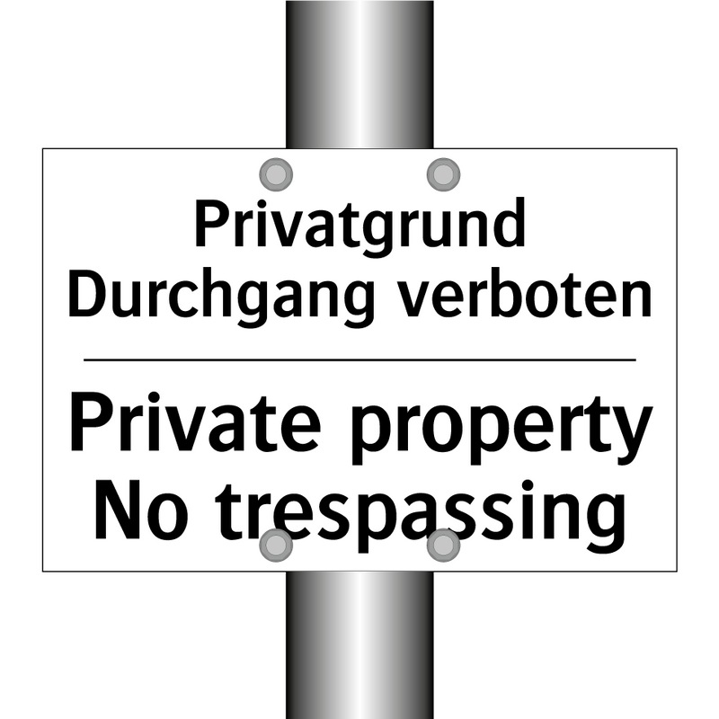 Privatgrund Durchgang verboten - Private property No trespassing/.../
