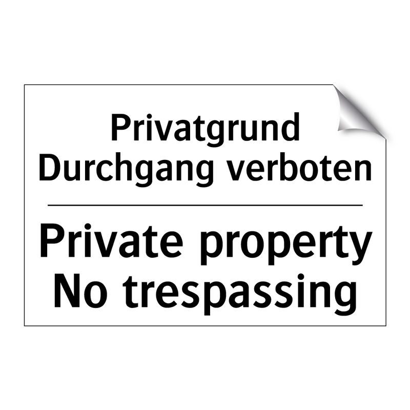 Privatgrund Durchgang verboten - Private property No trespassing/.../