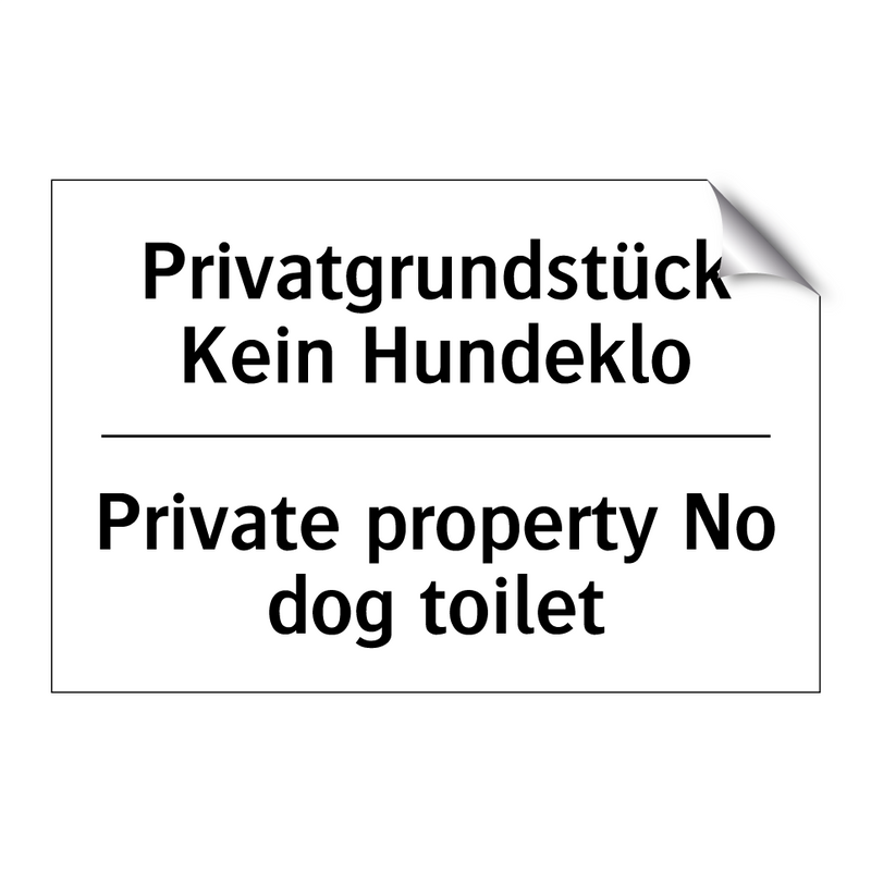 Privatgrundstück Kein Hundeklo - Private property No dog toilet