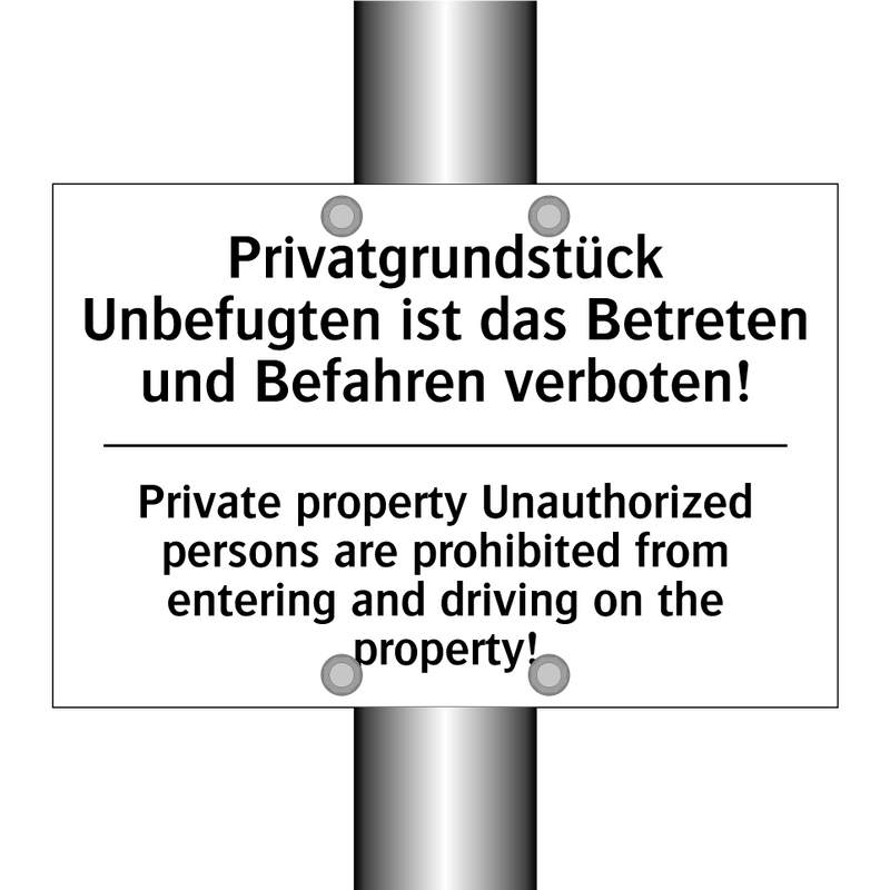 Privatgrundstück Unbefugten ist /.../ - Private property Unauthorized /.../