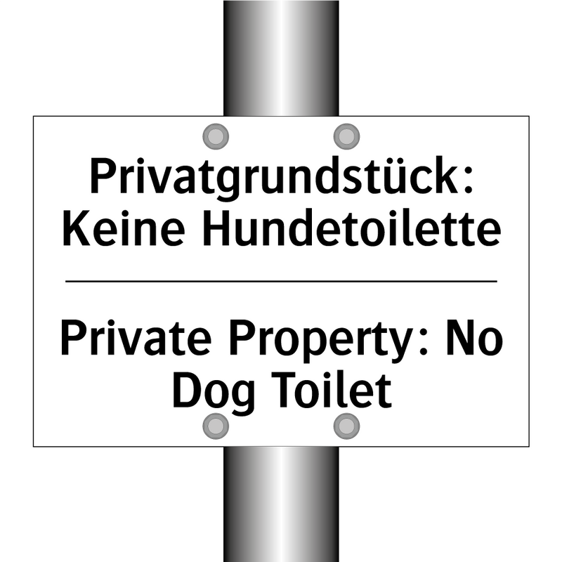 Privatgrundstück: Keine Hundetoilette/.../ - Private Property: No Dog Toilet/.../