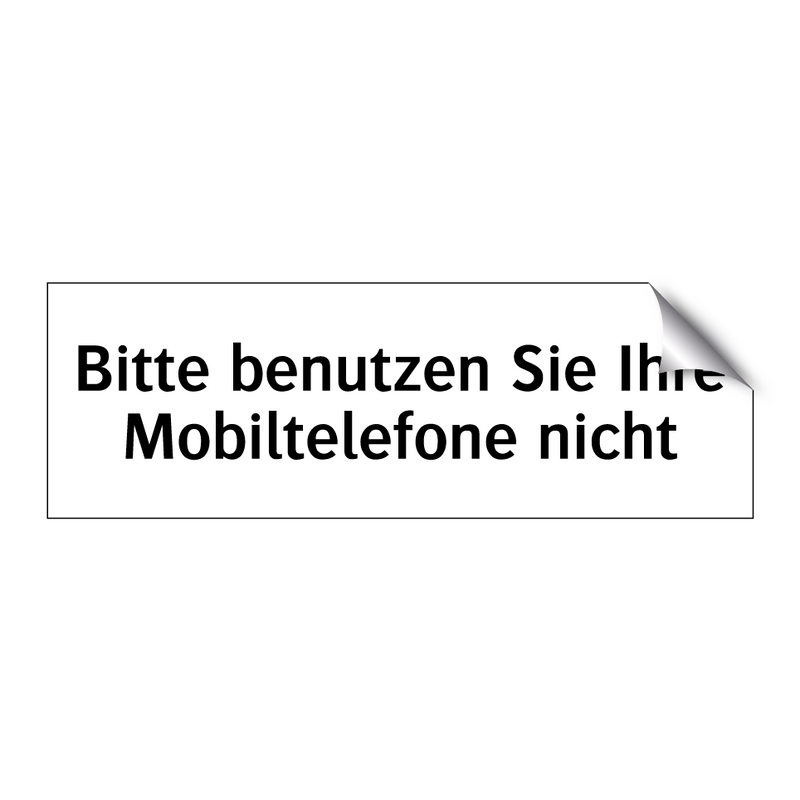 Bitte benutzen Sie Ihre Mobiltelefone nicht