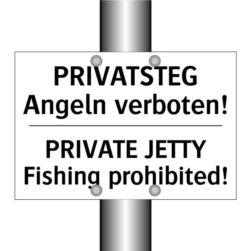 PRIVATSTEG Angeln verboten! - PRIVATE JETTY Fishing prohibited!/.../