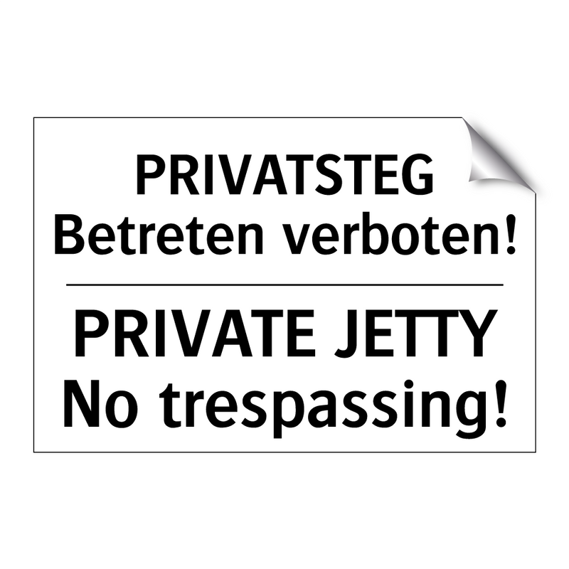 PRIVATSTEG Betreten verboten! - PRIVATE JETTY No trespassing!