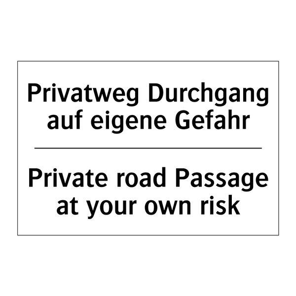 Privatweg Durchgang auf eigene /.../ - Private road Passage at your own /.../