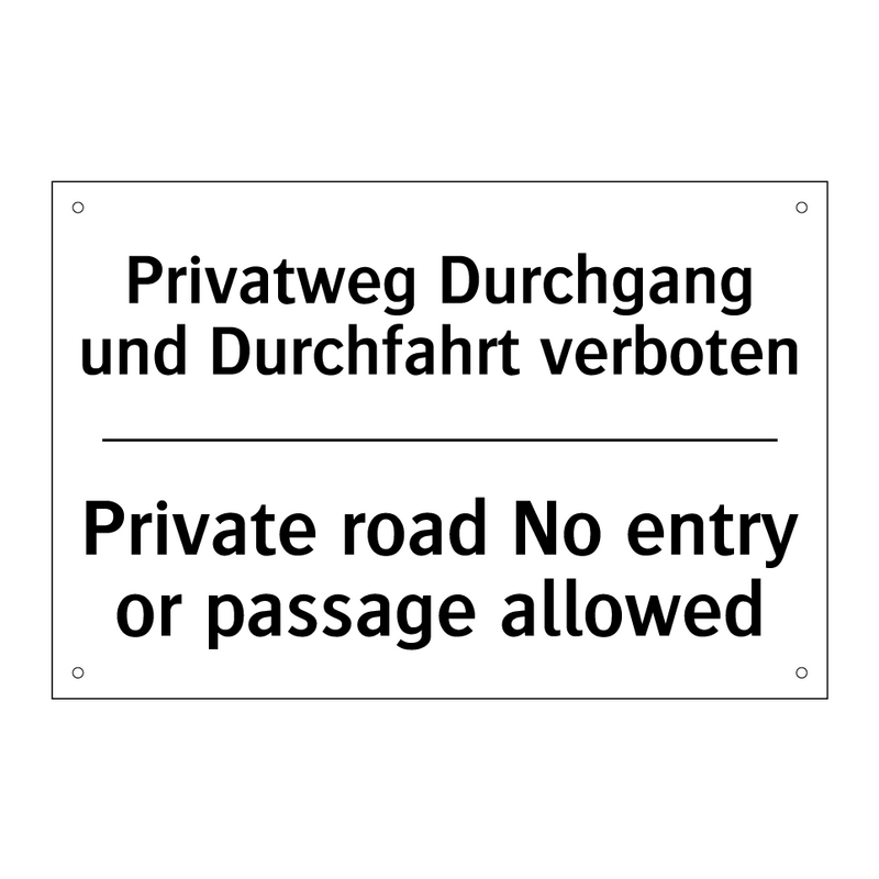 Privatweg Durchgang und Durchfahrt /.../ - Private road No entry or passage /.../
