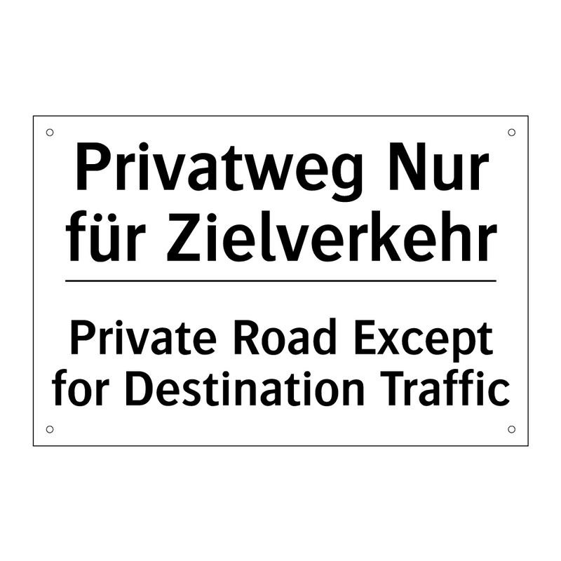 Privatweg Nur für Zielverkehr - Private Road Except for Destination /.../