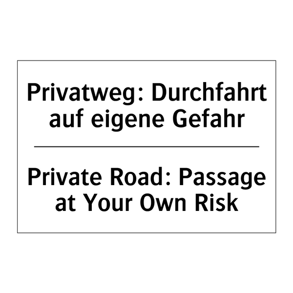 Privatweg: Durchfahrt auf eigene /.../ - Private Road: Passage at Your /.../