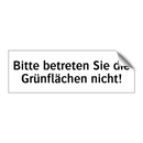 Bitte betreten Sie die Grünflächen nicht!