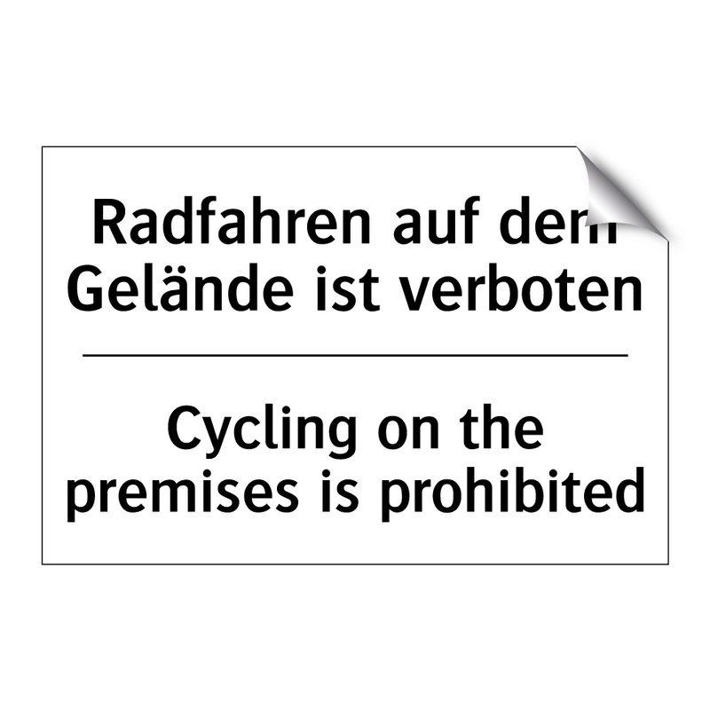 Radfahren auf dem Gelände ist /.../ - Cycling on the premises is prohibited/.../
