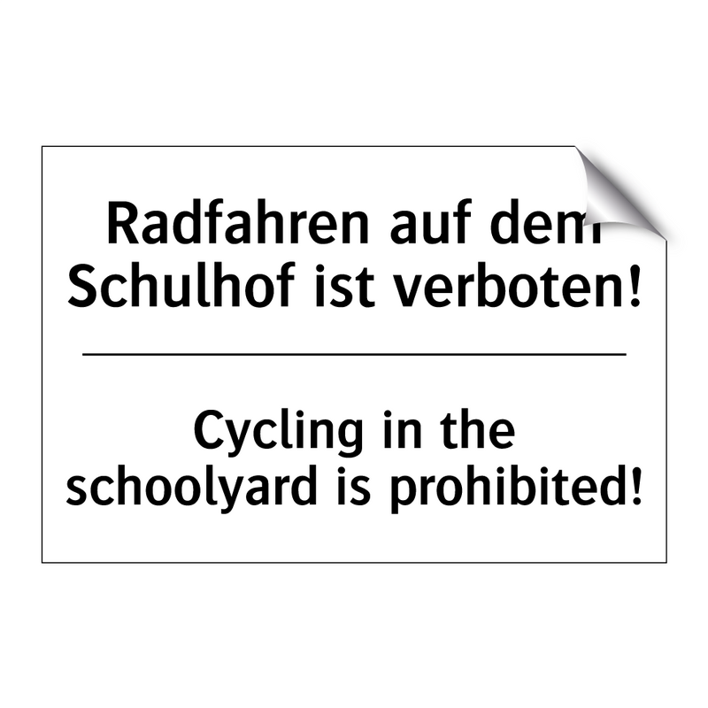 Radfahren auf dem Schulhof ist /.../ - Cycling in the schoolyard is prohibited!/.../