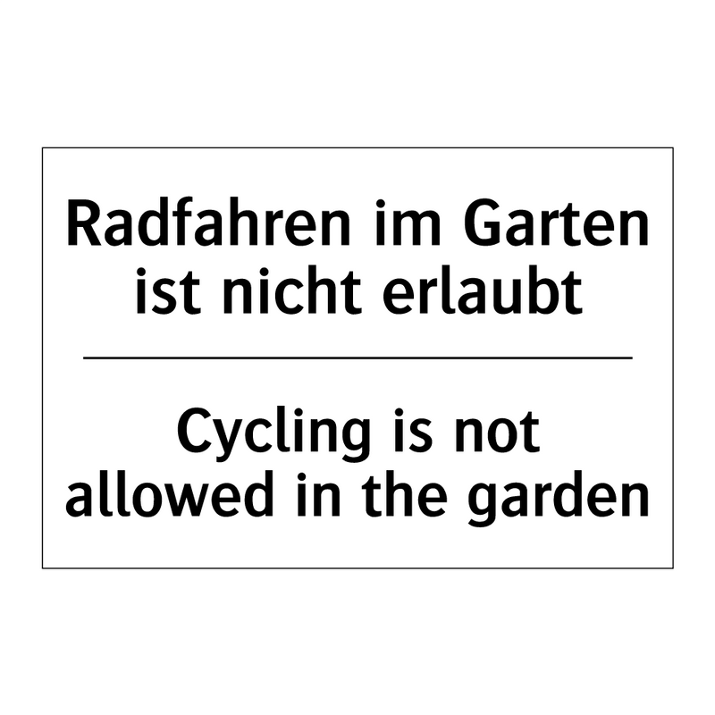 Radfahren im Garten ist nicht /.../ - Cycling is not allowed in the /.../