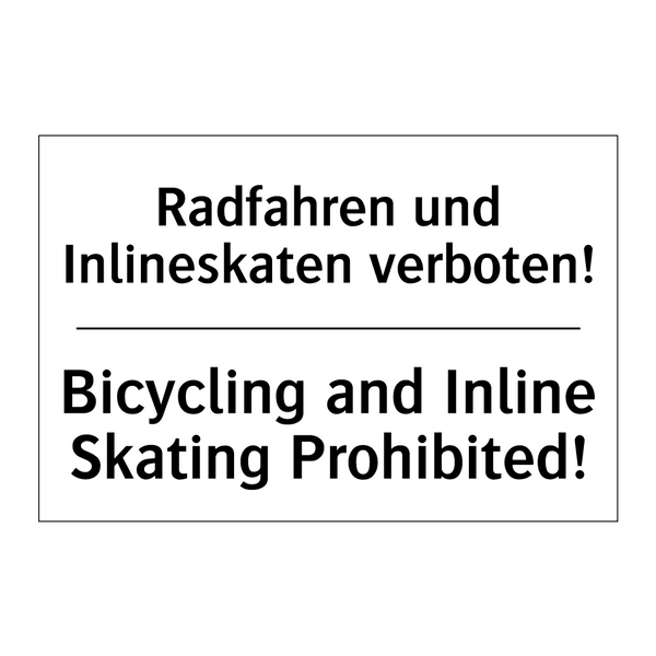 Radfahren und Inlineskaten verboten!/.../ - Bicycling and Inline Skating Prohibited!/.../