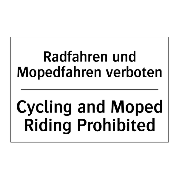 Radfahren und Mopedfahren verboten/.../ - Cycling and Moped Riding Prohibited/.../