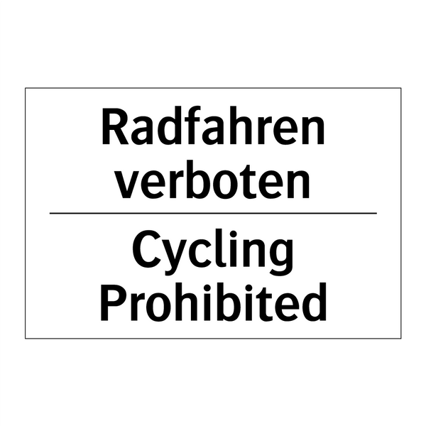Radfahren verboten - Cycling Prohibited