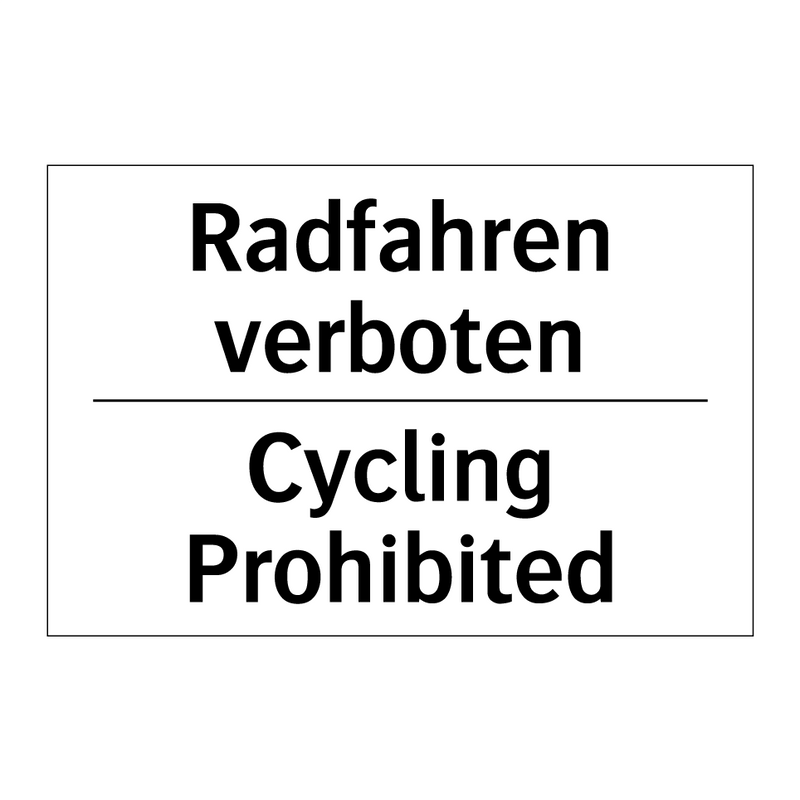 Radfahren verboten - Cycling Prohibited