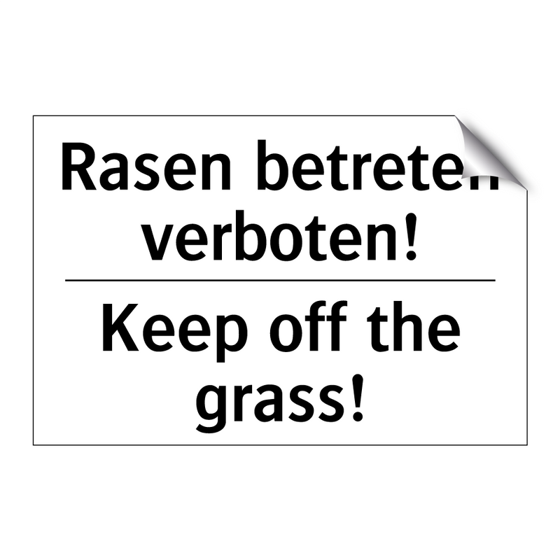 Rasen betreten verboten! - Keep off the grass!