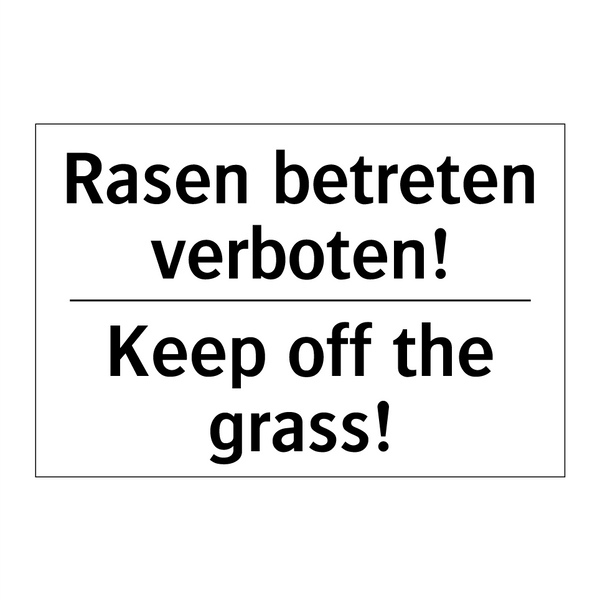 Rasen betreten verboten! - Keep off the grass!