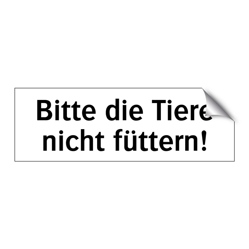 Bitte die Tiere nicht füttern!