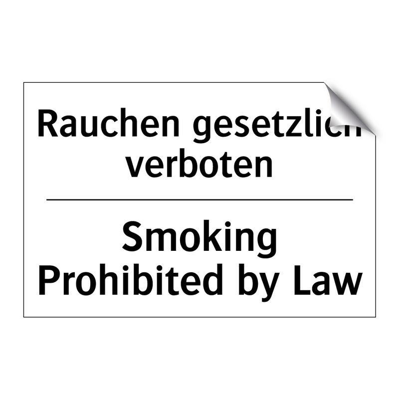 Rauchen gesetzlich verboten - Smoking Prohibited by Law