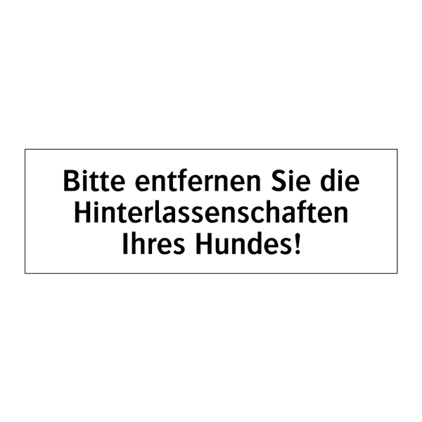 Bitte entfernen Sie die Hinterlassenschaften Ihres Hundes!