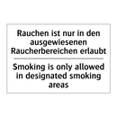 Rauchen ist nur in den ausgewiesenen /.../ - Smoking is only allowed in designated /.../