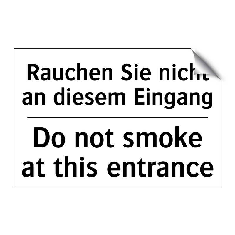 Rauchen Sie nicht an diesem Eingang/.../ - Do not smoke at this entrance