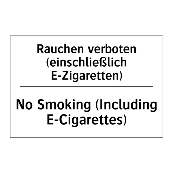 Rauchen verboten (einschließlich /.../ - No Smoking (Including E-Cigarettes)/.../