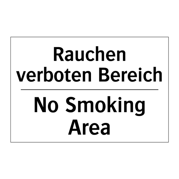 Rauchen verboten Bereich - No Smoking Area