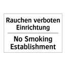 Rauchen verboten Einrichtung - No Smoking Establishment