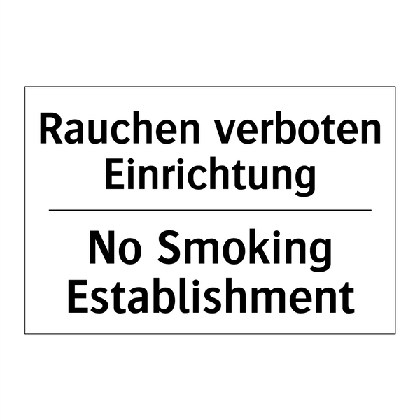 Rauchen verboten Einrichtung - No Smoking Establishment