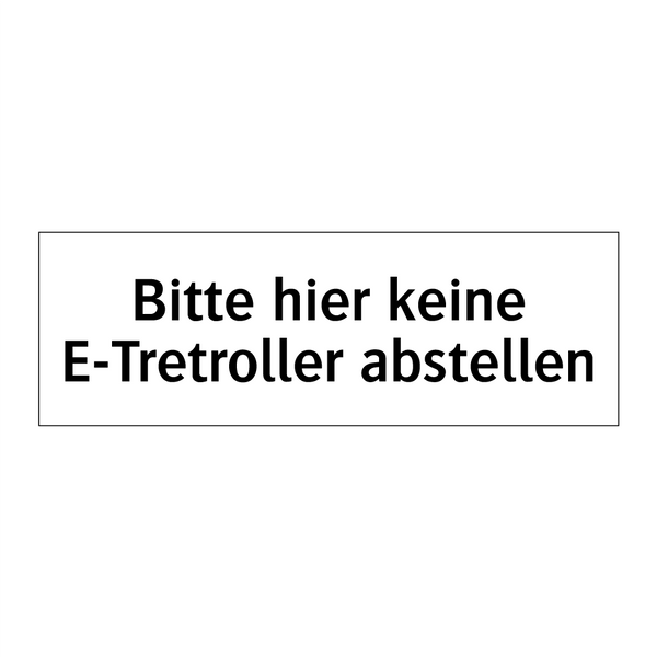 Bitte hier keine E-Tretroller abstellen