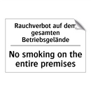 Rauchverbot auf dem gesamten Betriebsgelände/.../ - No smoking on the entire premises/.../