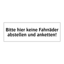 Bitte hier keine Fahrräder abstellen und anketten!