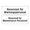 Reserviert für Wartungspersonal/.../ - Reserved for Maintenance Personnel/.../