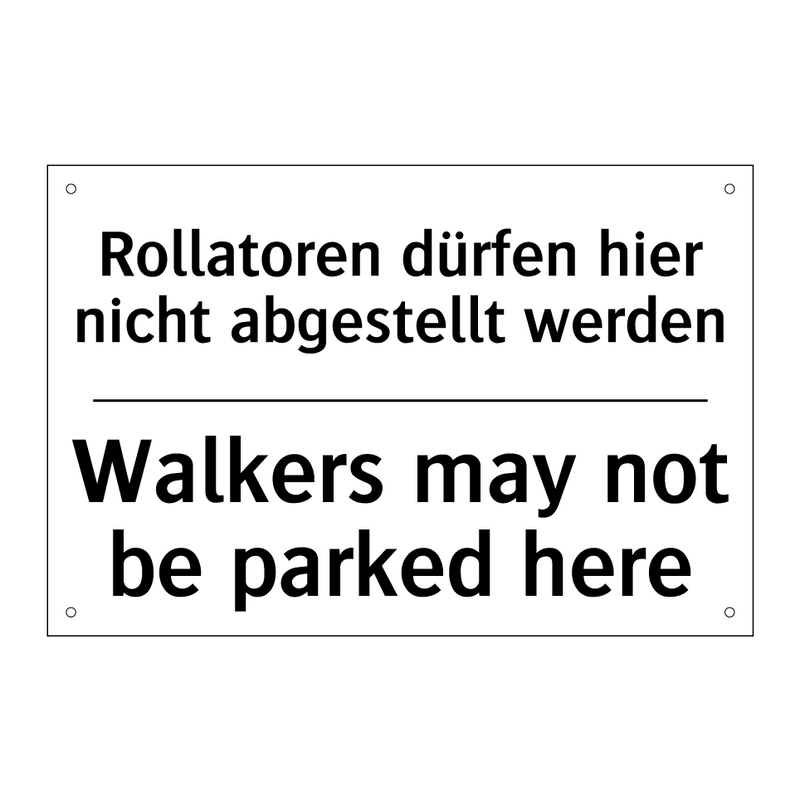 Rollatoren dürfen hier nicht abgestellt /.../ - Walkers may not be parked here