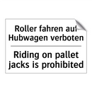 Roller fahren auf Hubwagen verboten/.../ - Riding on pallet jacks is prohibited/.../