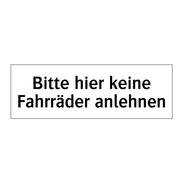 Bitte hier keine Fahrräder anlehnen