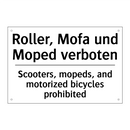 Roller, Mofa und Moped verboten/.../ - Scooters, mopeds, and motorized /.../
