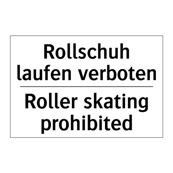 Rollschuh laufen verboten - Roller skating prohibited
